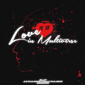 多元宇宙的爱情 (Ft.A Chan&MinHo)
