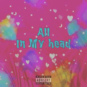 All In My Head