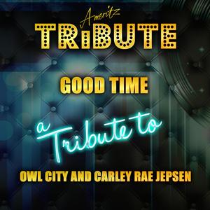 Good Time (A Tribute to Owl City and Carly Rae Jepsen)