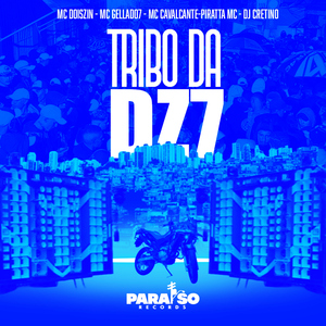 Tribo da DZ7 (feat. DJ Cretino, Piratta Mc, Paraíso Records & FIRMAH)