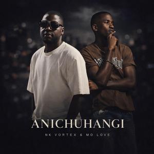 ANICHUHANGI (feat. Mo Love)