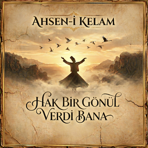 Hak Bir Gönül Verdi Bana