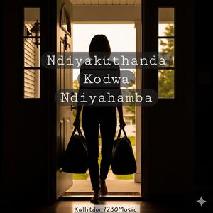 Ndiyakuthanda Kodwa Ndiyahamba