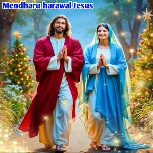 Mendharu harawal Jesus