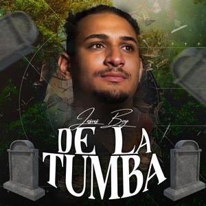 De La Tumba