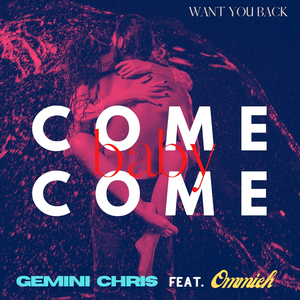 Come Come Baby (feat. Ommieh)