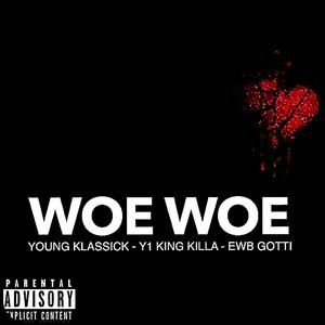 Woe Woe (feat. King Killa)