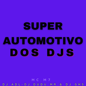 Super automotivo dos djs