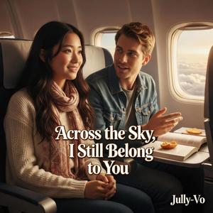 Across the Sky, I Still Belong to You
