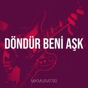 Döndür Beni Aşk