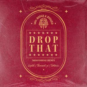 Drop That (feat. Esoteric & CZARFACE) (Moonshine Remix)