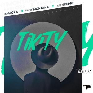 Tikity (feat. Baby Chris & Ander King)