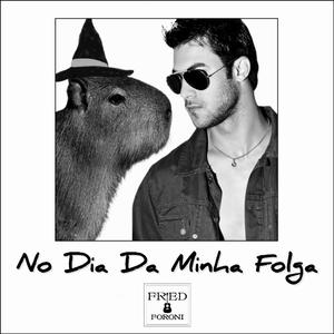 No Dia Da Minha Folga