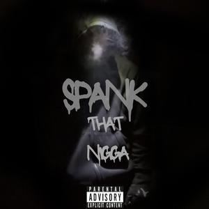 Spank That Nigga