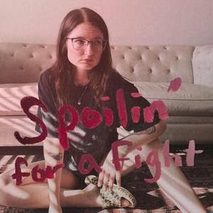 Spoilin' for a Fight