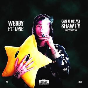 Can U Be My Shawty? (feat. L0NE)