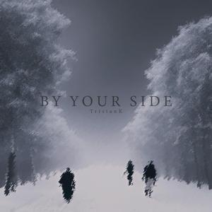 BY YOUR SIDE