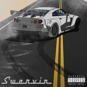 Swervin'