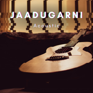 Jaadugarni (Acoustic)