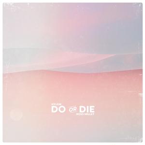 Do or Die (feat. Ross Millet)