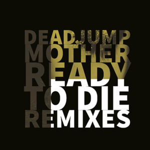 Mother Ready to Die (Proyecto Crisis Remix)