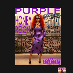 PURPLE HONEY REIGN (GUITAR MIX RAP VERSION )