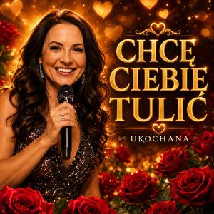 Chcę Ciebie tulić, ukochana I Najpiękniejszy romantyczny szlagier