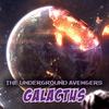 The Underground Avengers - Galactus (feat. Twiztid, Jelly Roll, Rittz, Krizz Kaliko, Crucifix, Blaze Ya Dead Homie, King Iso & Lyte)