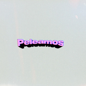 Peleamos