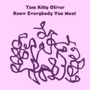 Know Everybody You Meet