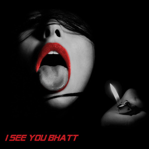 I See You Bhatt