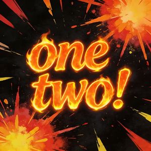 One Two！