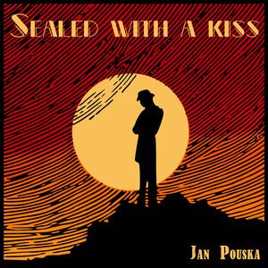 Sealed with a Kiss