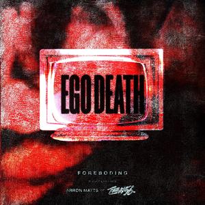 Foreboding (feat. Aaron Matts of Ten56.)