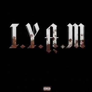 I.Y.A.M.