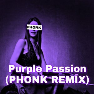 Diana Boncheva-Purple Passion (Phonk Remix)（徒殺_PHONK remix）