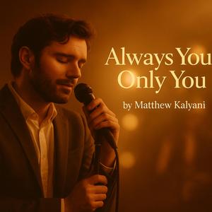 Always You, Only You