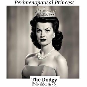 Perimenopausal Princess