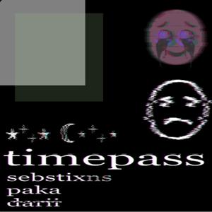 timepass (feat. paka & darii)