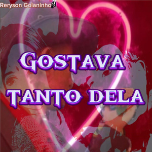 Gostava Tanto Dela