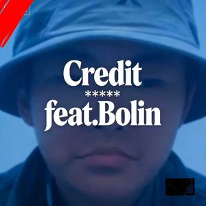 Credit ****.feat.Bolin