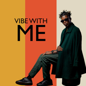 VIBE WITH ME