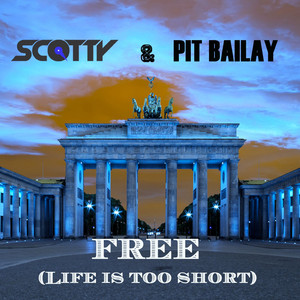 Free (Life Is Too Short) (Scotty Mix)