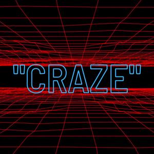 CRAZE (SPED UP+REVERB)