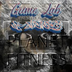 Planet Fitness (feat. Grime Lab)