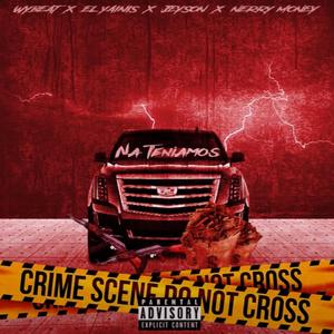 Na Teniamos (feat. Jeyson, Nerry Money & Wybeat)