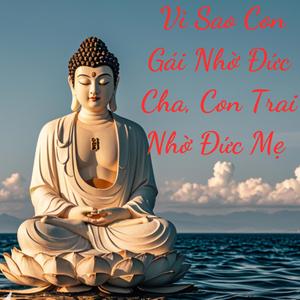 Vì Sao Con Gái Nhờ Đức Cha, Con Trai Nhờ Đức Mẹ