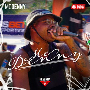 Mc Denny - Ao Vivo na Resenha Firme É Forte