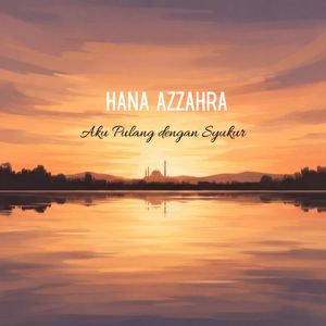 Aku Pulang dengan Syukur