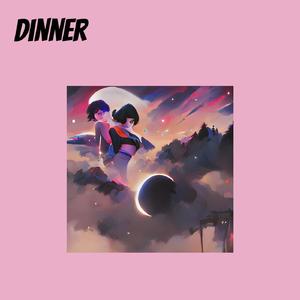 Dinner